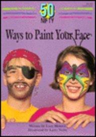 50 Nifty Ways to Paint Your Face by Lucy Monroe