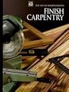 Finish Carpentry - The Art Of Woodworking Series