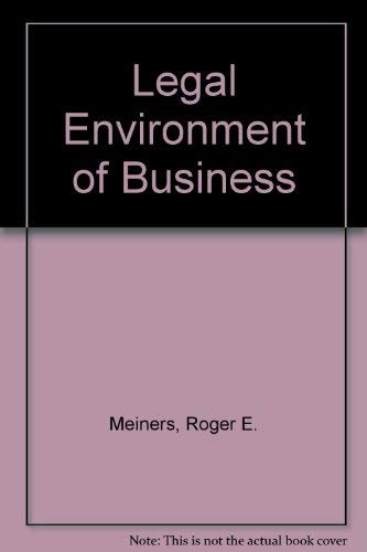 The legal environment of business by Roger E Meiners