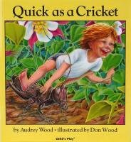 Veloz como el grillo / I'm as Quick as a Cricket by Audrey Wood