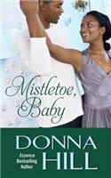 Mistletoe, Baby by Donna Hill