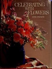 Celebrating with Flowers by Jane Packer