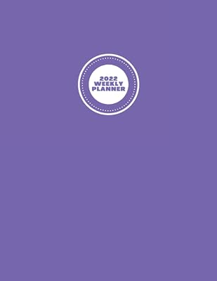 2022 WEEKLY PLANNER w/ Solid PURPLE Color Cover: Full-Size 8.5x11-Inch Book w/ Calendar, Budget, Password & Contact Pages