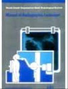 Manual of Radiographic Technique: Who Basic Radiologic System