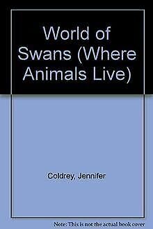 World of Swans (Where Animals Live)