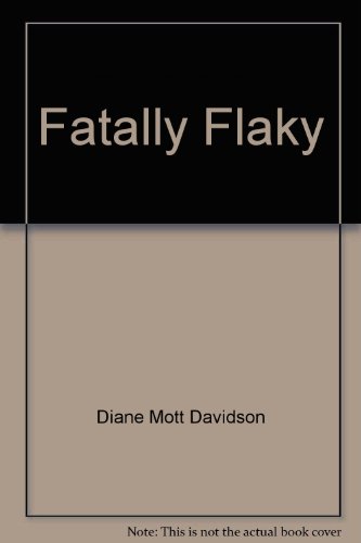 Fatally Flaky by Diane Mott Davidson