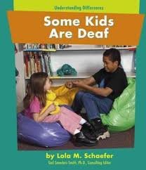 Some Kids Are Deaf (Pebble Books: Understanding Differences) by Lola M.