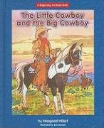 The Little Cowboy and the Big Cowboy by Margaret Hillert