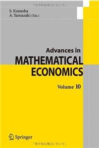 Advances in Mathematical Economics / Volume 10 by Springer