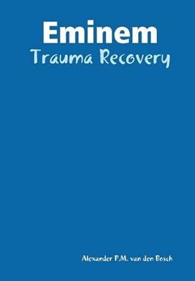 Eminem - Trauma Recovery