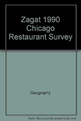 Zagat 1990 Chicago Restaurant Survey (Zagat Survey: Chicago Restaurants)