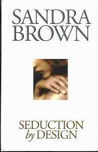 Seduction by Design by Sandra Brown