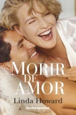 Morir de amor (Spanish Edition) by Linda Howard