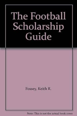 The Football Scholarship Guide