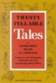 Twenty Tellable Tales: Audience Participation Folktales for the Beginning Storyteller by Margaret Read MacDonald