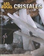 Cristales (Las Rocas / Let's Rock!: Heinemann Infosearch) (Spanish Edition) by Louise Spilsbury