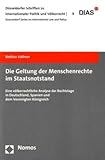 Die Geltung der Menschenrechte im Staatsnotstand: Eine völkerrechtliche Analyse der Rechtslage in Deutschland, Spanien und dem Vereinigten Königreich