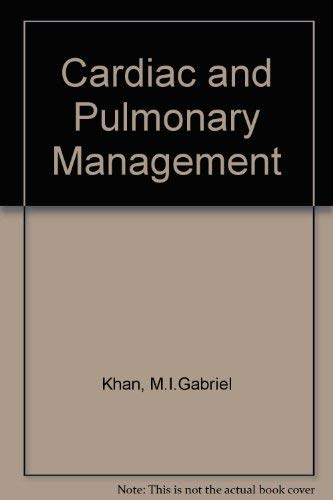 Cardiac and Pulmonary Management by M. I. Gabriel Khan