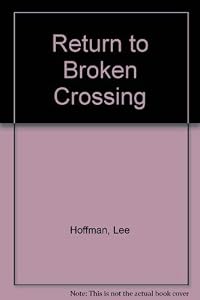Return to Broken Crossing