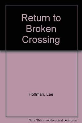 Return to Broken Crossing