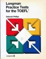 Longman Practice Tests for the TOEFL by Deborah Phillips (1989-08-03) by Deborah Phillips
