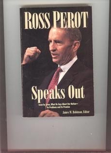 Ross Perot Speaks Out by James W. Robinson