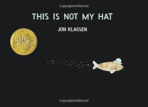 This Is Not My Hat by Jon Klassen 
			
			
		
		
		
       	 
       		
       			(Author, Illustrator)