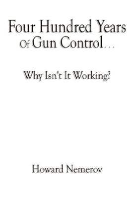 Four Hundred Years Of Gun Control - Why Isn't It Working?