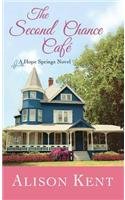 The Second Chance Cafe by Alison Kent