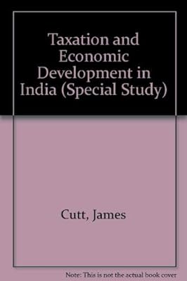 Taxation and Economic Development in India 1969 Edition