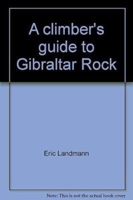 A climber's guide to Gibraltar Rock
