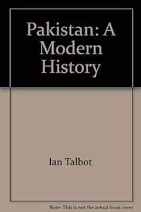 Pakistan: A Modern History by Ian Talbot