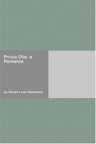 Prince Otto: A Romance by Robert Louis Stevenson