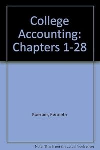 College Accounting, Chapters 1-28 by Kenneth A. Koerber