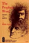 The prophetic word: Ancient and modern