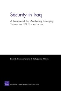 Security in Iraq: A Framework for Analyzing Emerging Threats as U.S. Forces Leave