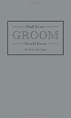 Stuff Every Groom Should Know