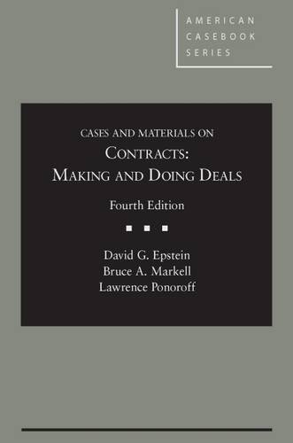 Cases and Materials on Contracts: Making and Doing Deals, 4th - Casebook Plus by David Epstein