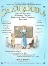CalcuLadder 4: Advanced Division, Estimation, Basic Fractions, Decimals (Classic Edition) (A Learning Vitamins Unit) by Edwin C. Myers