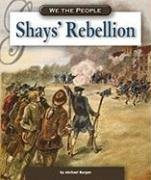 Shays' Rebellion by Michael Burgan