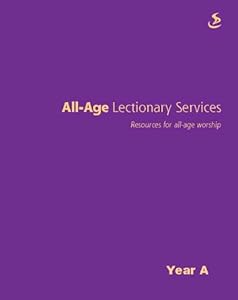 All-Age Lectionary Services Year A by Ro Willoughby