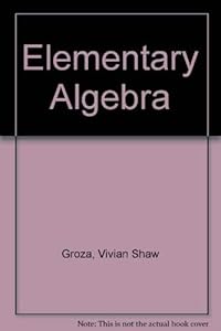 Elementary Algebra by Vivian Shaw Groza