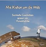 Mit Kishom um die Welt (Satirische Geschichten gelesen von Harald Juhnke) - Ephraim Kishon