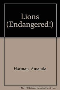 Lions (Endangered!)