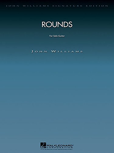 ROUNDS: FOR SOLO GUITAR By John Williams **BRAND NEW**
