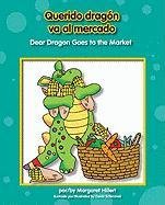 Querido dragon va al mercado / Dear Dragon Goes to the Market by Margaret Hillert
