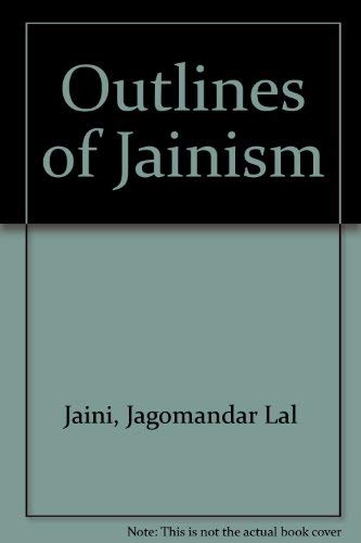 Outlines of Jainism by Jagomandar Lal Jaini