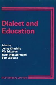 Dialect and Education: Some European Perspectives (Multilingual Matters, 53) by Prof. Jenny Cheshire