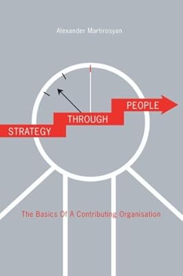 Strategy Through People: The Basics of a Contributing Organisation