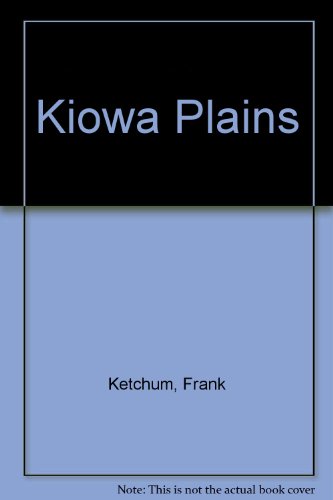 Kiowa Plains by Frank Ketchum